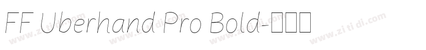 FF Uberhand Pro Bold字体转换